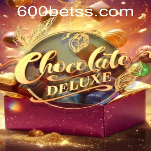 Explore the Exciting World of ChocolateDeluxe: A Sweet Adventure with 600bet PH Login