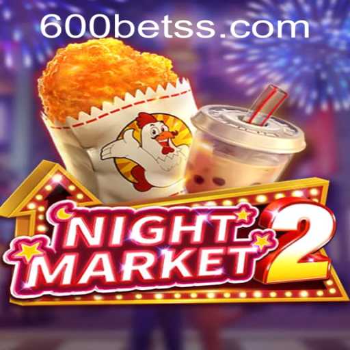 Exploring the Thrills of NightMarket2 and 600bet PH Login