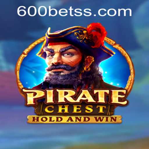 Discovering the Thrill of PirateChest with 600bet PH Login